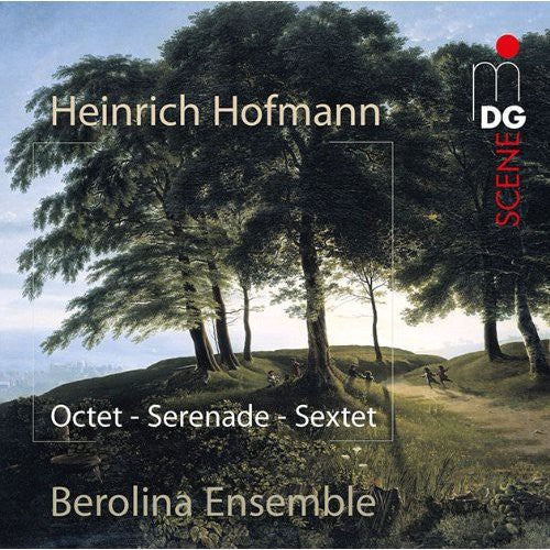 Hofmann / Berolina Ensemble - Octet Op. 80 / Serenade Op. 65 / Sextett Op. 25 [CD]