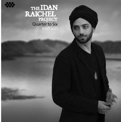 The Idan Raichel Project - Quarter to Six Music CD