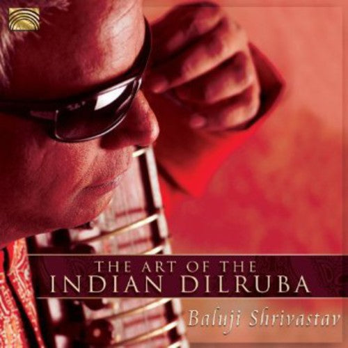Baluji Shrivastav - Art of the Indian Dilruba Music CD