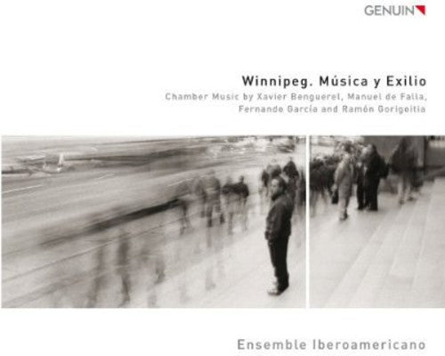 Benguerel / Ensemble Iberoamericano - Winnipeg - Musica y Exilio [CD]