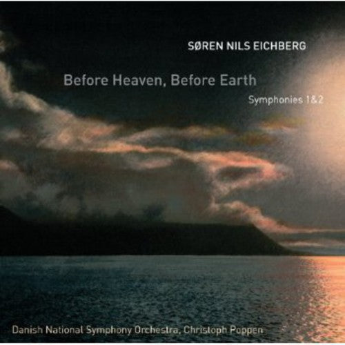 Christoph Poppen - Before Heaven / Before Earth - Symphonies 1 & 2 Music CD
