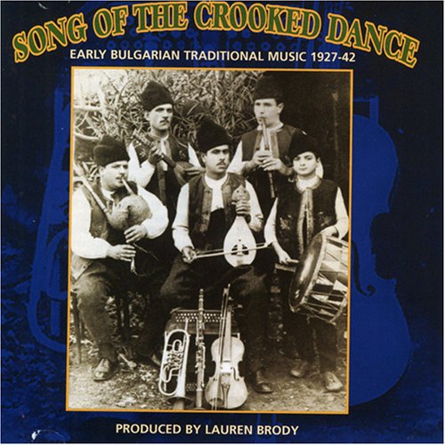 Song Of The Crooked Dance - Song Of Crooked Dance: Bulgarian Music 1927-42 / V [CD]