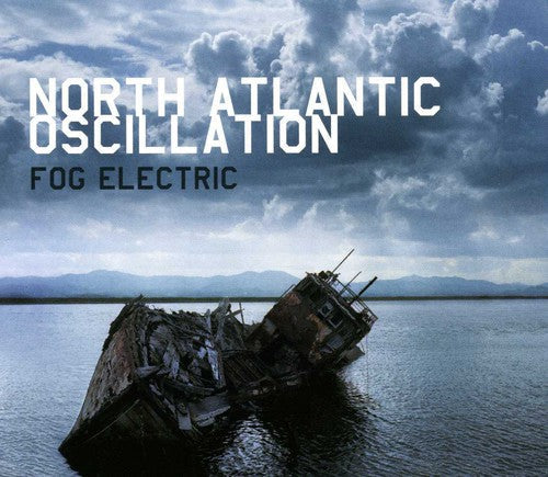 North Atlantic Oscillation - Fog Electric [Import]