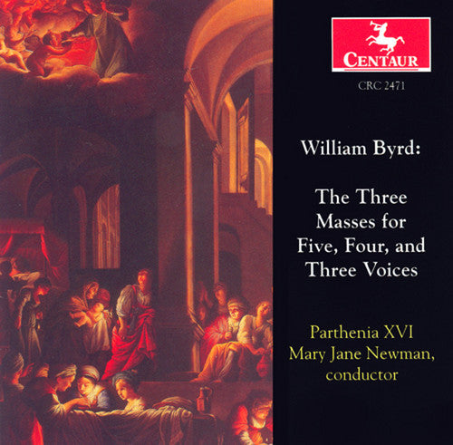 Byrd / Newman / Parthenia Xvi - 3 Masses for 5 4 & 3 Voices [CD]