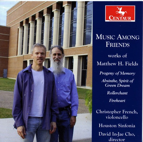 Fields / French / Turner / Stoops / Leung / Cho - Music Among Friends: Works of Matthew H Fields [CD]