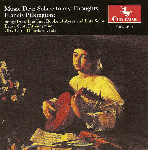 Bruce Scott Fithian - Music Dear Solace to My Thoughts Music CD
