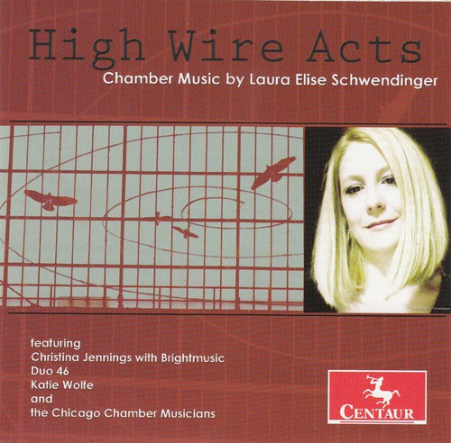 Schwendinger / Jennings / Chicago Chamber Musician - High Wire Acts [CD]