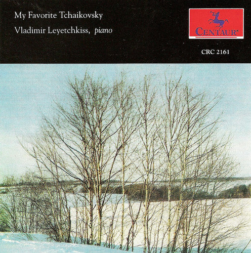Vladimir Leyetchkiss - My Favorite Tchaikovsky Music CD