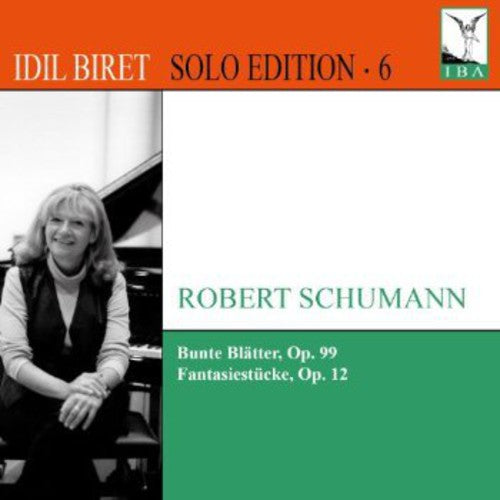 Idil Biret - Solo Edition 6: Bunte Blatter Fantasiestucke Music CD