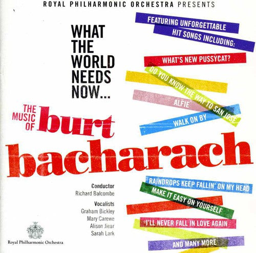 The Royal Philharmonic Orchestra - What the World Needs Now: Music of Bacharach [CD]