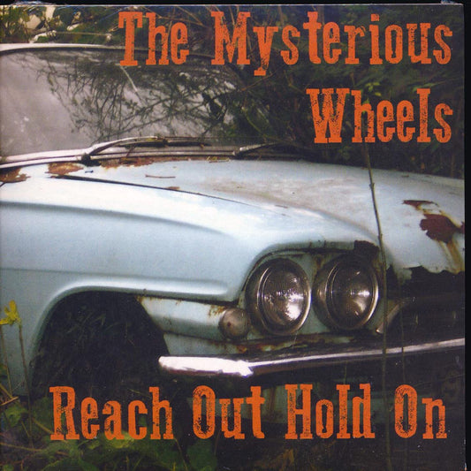 The Mysterious Wheels - Reach Out Hold On [New CD]