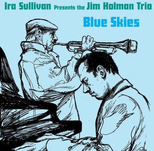 Ira Sullivan Presents Jim Holman - Blue Skies Music CD