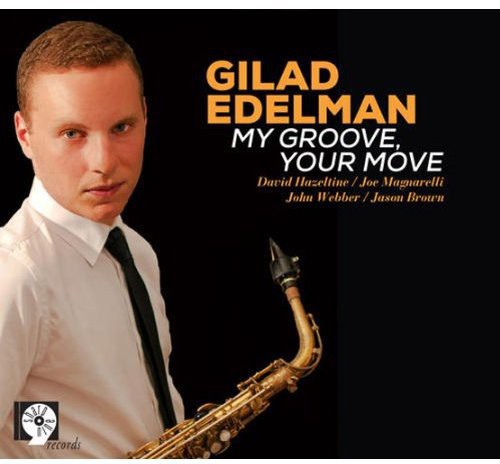 Gilad Edelman - My Groove, Your Moove Music CD