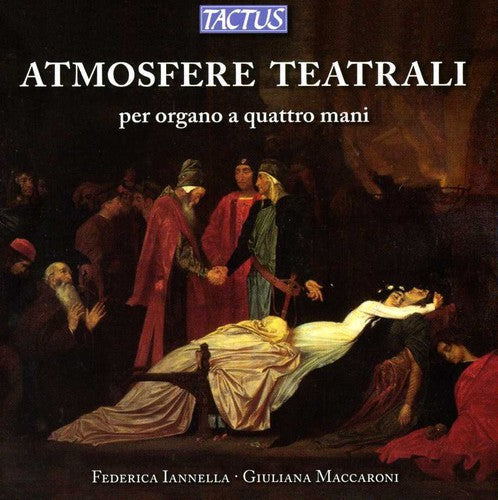 Federica Iannella - Theatrical Atmospheres for Organ Four Hands [CD]