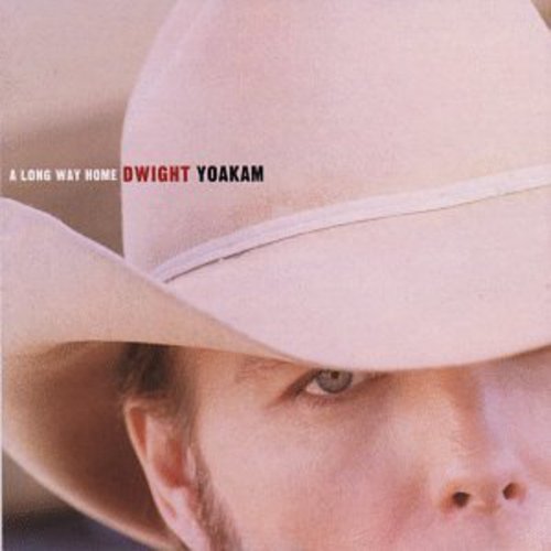 Dwight Yoakam - Long Way Home [CD]