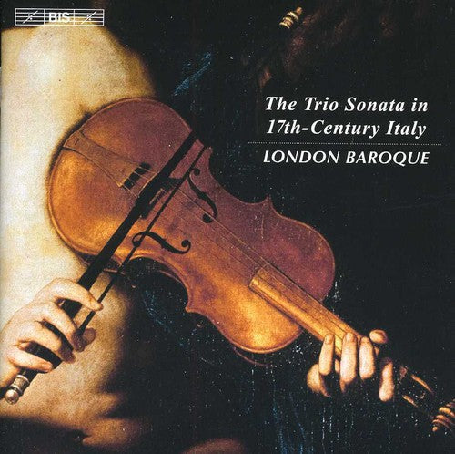 London Baroque - Trio Sonata in 17th-Century Italy Music CD