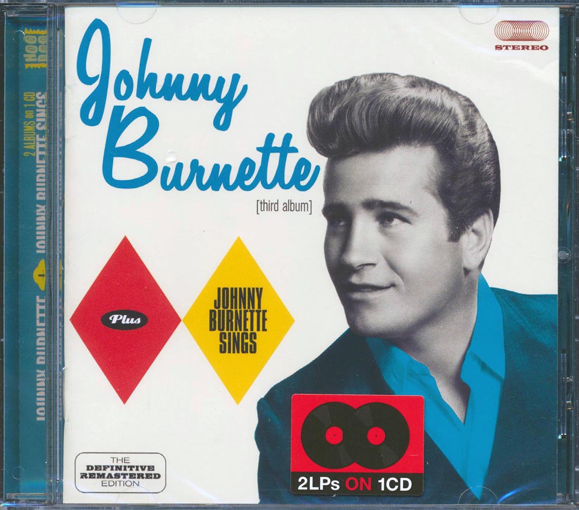 Johnny Burnette - Johnny Burnette + Johnny Burnette Sings (2 albums on 1 CD) (30 tracks) (+6 bonus tracks) (incl. 16-page booklet) (remastered) (24-bit master [New CD]