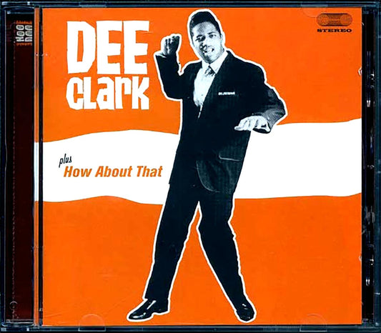Dee Clark - Dee Clark + How About That [New CD]