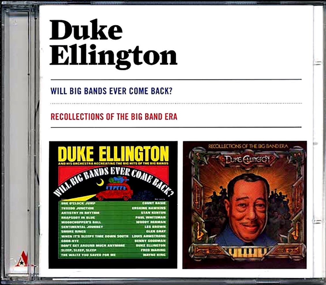Duke Ellington - Will Big Bands Ever Come Back? + Recollections Of The Big Band Era [New CD]