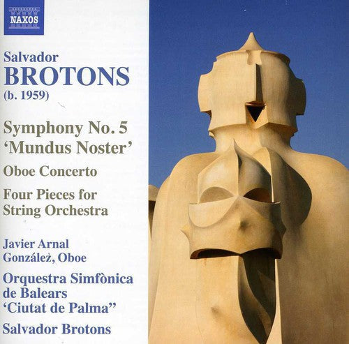 Javier Arnal Gonzalez - Symphony No 5 Mundus Noster / Oboe Concerto [CD]