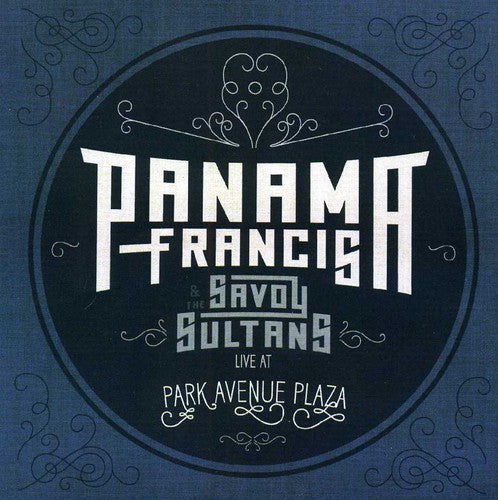 PANAMA FRANCIS - Panama Francis and The Savoy Sultans: Live At Park Avenue Plaza Music CD