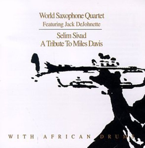 World Saxophone Quartet - Selim Sevad - Tribute to Miles Davis [CD]
