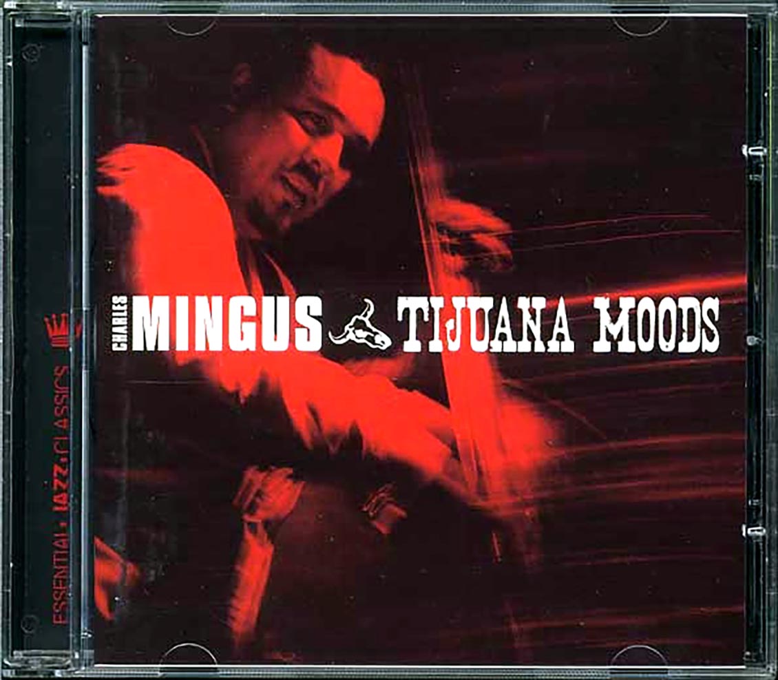 Charles Mingus - Tijuana Moods [New CD]
