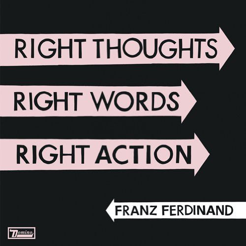 Franz Ferdinand - Right Thoughts Right Words Right Action [CD]