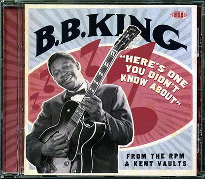 BB King - Here's One You Didn't Know About: From The RPM & Kent Vaults (25 tracks) [New CD]
