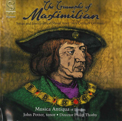Chapelle Du Roi - Triumphs of Maximilian [CD]