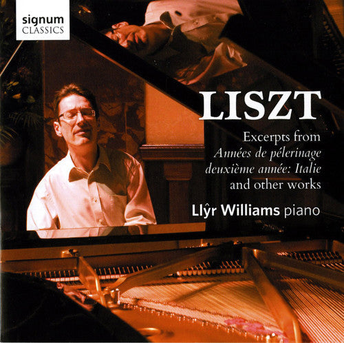 Llyr Williams - Piano Works: Excerpts from Annees de Pelerinage Music CD