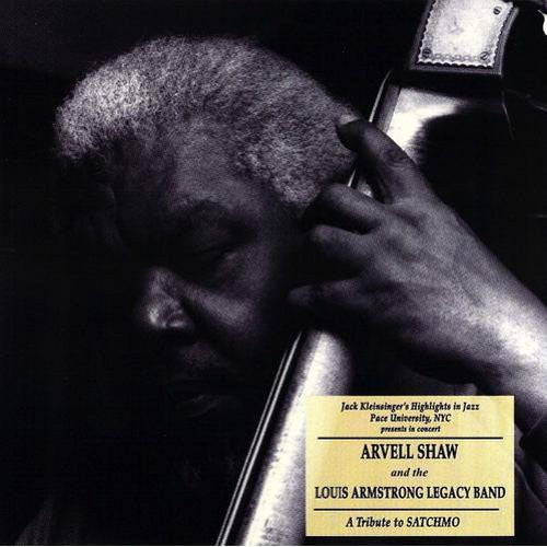 Arvell Shaw - Arvell Shaw and The Louis Armstrong Legacy: A Tribute To Satchmo Music CD
