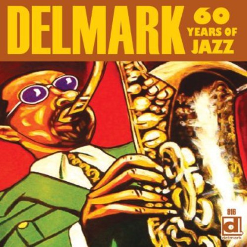 Delmark-60 Years Of Jazz - Delmark, 60 Years Of Jazz Music CD