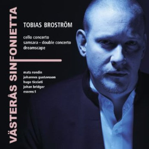 Brostrom / Vasteras Sinfonietta / Rondin - Tobias Brostrom [CD]