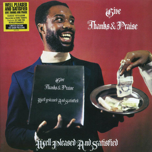 Well Pleased & Satisfied - Give Thanks & Praise (2016 FIRST PRESS) (180g) [New Vinyl Record LP]