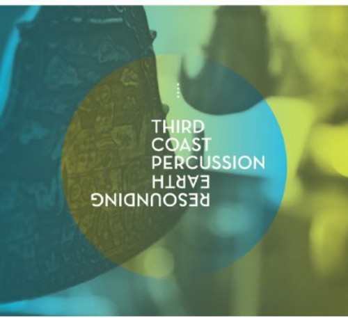Third Coast Percussion - Resounding Earth [CD]