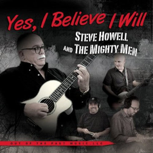 Steve Howell - Yes , I Believe I Will [CD]