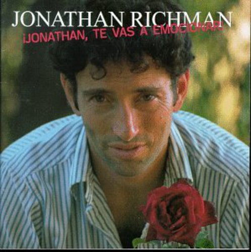 Jonathan Richman - Jonathan Te Vas a Emocionar [CD]