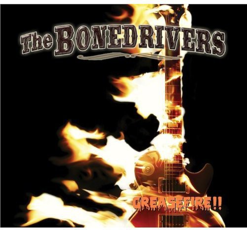 Bonedrivers - Greasefire! [CD]