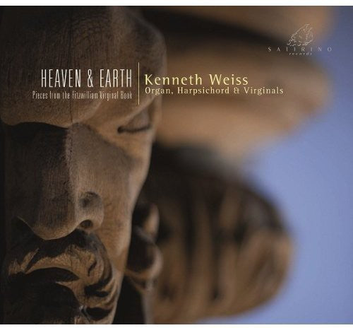Kenneth Weiss - Heaven & Earth: Pieces From The Fitzwilliam [Digipak]