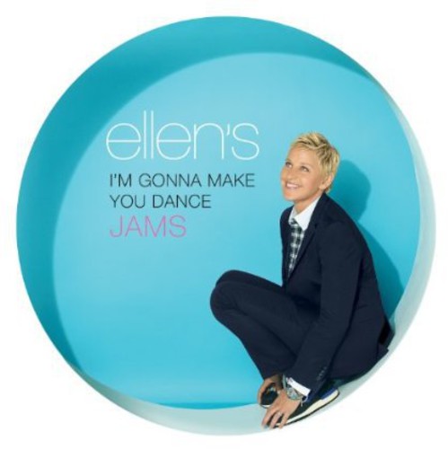 Ellens Im Gonna Make You Dance Jams - Ellen's I'm Gonna Make You Dance Jams Music CD