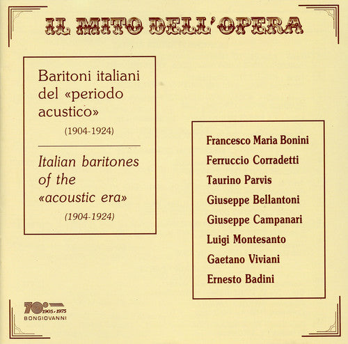 Bonini / Bellantoni / Campanari - Il Mito Dell'opera: Baritoni Italiani Del Periodo [CD]