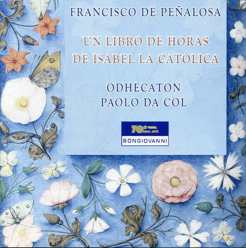 De Penalosa / Odhecaton / Da Col - Un Libro de Horas de Isabel la Catolica [CD]