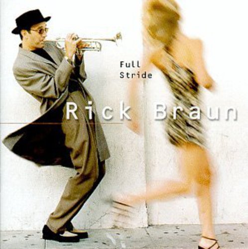 Rick Braun - Full Stride [CD]