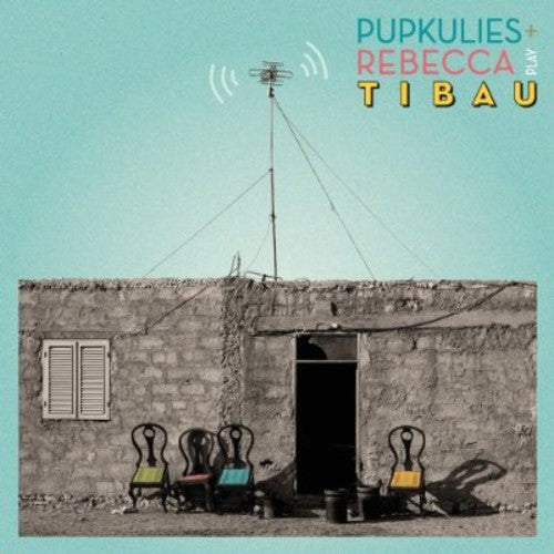Pupkulies & Rebecca - Tibau Music CD