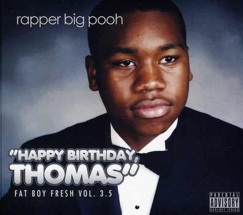 Rapper Big Pooh - Fat Boy Fresh Volume 3.5: Happy Birthday Thomas [CD]