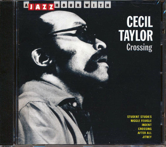 Cecil Taylor - Crossing: A Jazz Hour With Cecil Taylor [New CD]