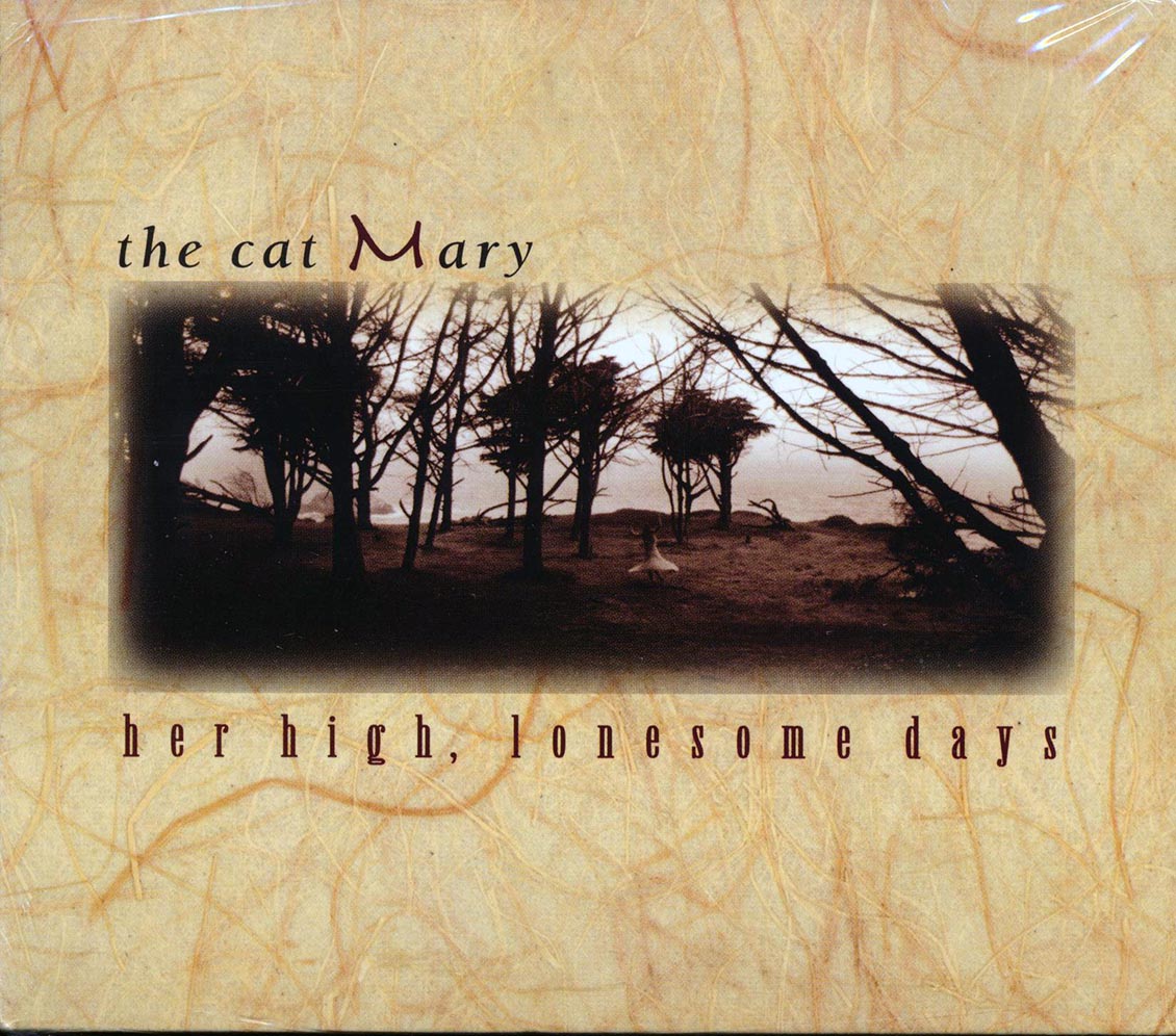The Cat Mary - Her High Lonesome Days [New] [New CD]