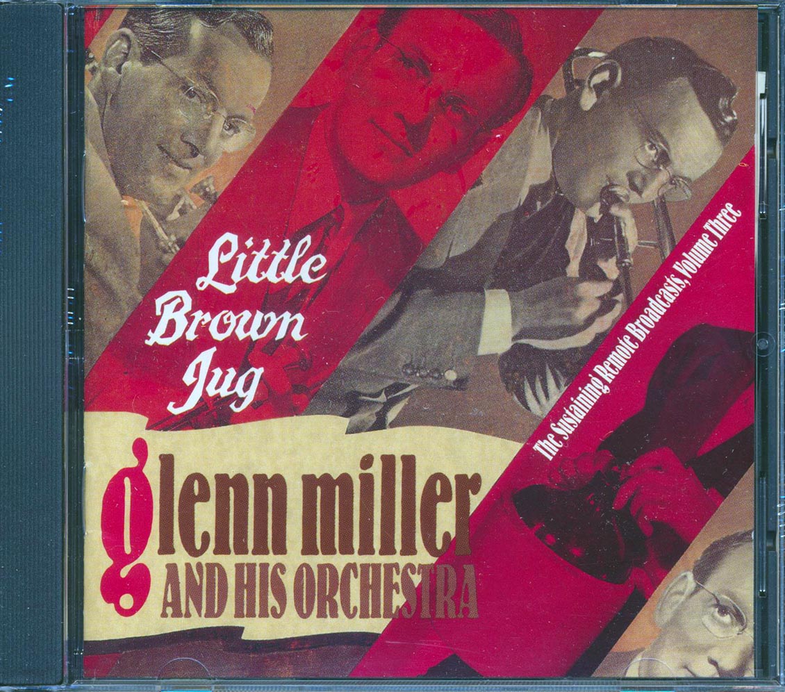Glenn Miller & His Orchestra - Little Brown Jug: The Sustaining Remote Broadcasts Volume 3 [New] [New CD]