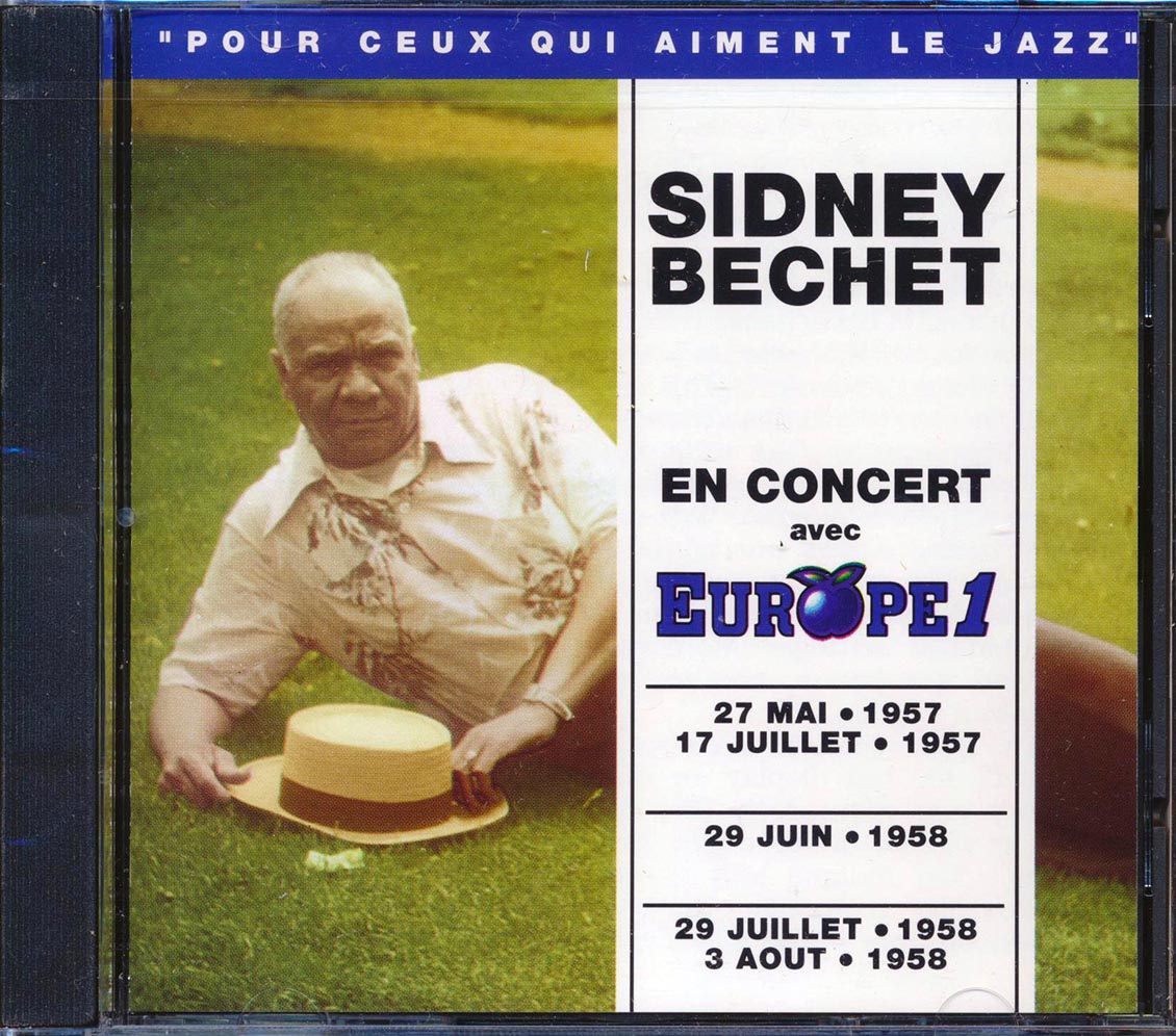 Sidney Bechet - En Concert Avec Europe1: 27 May 1957, 17 July 1958, 29 July 1958, 3 August 1958 [New] [New CD]